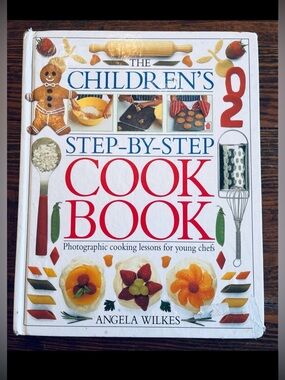 Angela Wilkes The Children's Step-By-Step Cook Book (Hardcover)